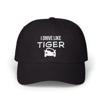 I Drive Like Tiger Golf Dad Cap - Golf Subculture